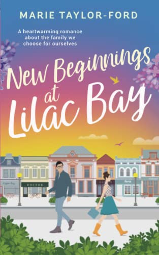 New Beginnings at Lilac Bay: A wonderfully unexpected love story