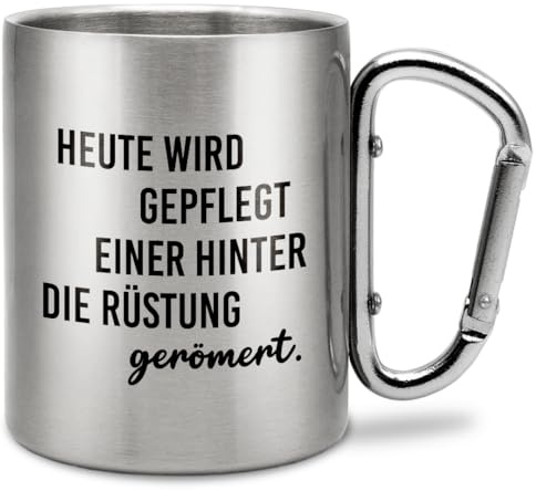 Prozente Momente Heute wird gepflegt einer hinter die Rüstung gerömert | Edelstahl-Trinkbecher mit Karabinerhaken | Geschenkidee | 330 ml | Becher | Camping | Vereine | Silber