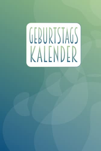 Geburtstagskalender - Dauerkalender zum Eintragen von Geburtstagen, Jahrestagen und Adressen: Ewiger Kalender - jahresunabhängig und immerwährend | handliches Format ca. DIN A5 | glänzendes Hardcover