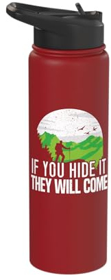 If You Hide It They Will Come Geocacher Geocaching Cache Stainless Steel Insulated Water Bottle