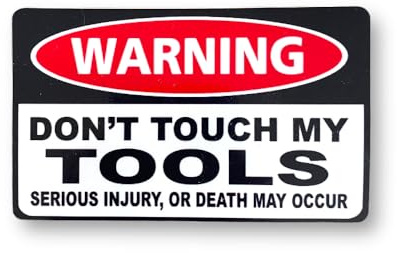 Sticker Gold - Warning Dont Touch My Tools Injury 10cm Self Adhesive Sticker - Tool Box Toolbox Van SG218
