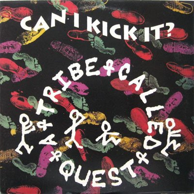 A Tribe Called Quest : Can I Kick it 12 