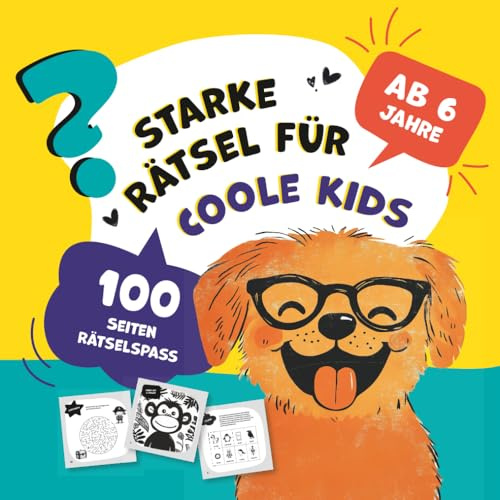 Das große Rätselbuch für Kinder ab 6 – Spannende Denk- und Knobelaufgaben für Mädchen und Jungen: Rätselspaß auf 100 Seiten – Fördert spielerisch logisches Denken & Konzentration