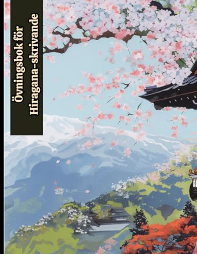Övningsbok för Hiragana-skrivande: Anteckningsbok med Japanskt Genkouyoushi-rutnät för Kanji, Hiragana och Katakana – för Barn, Ungdomar och Vuxna.