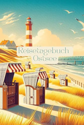 Reisetagebuch Ostsee: Reisetagebuch zum Ausfüllen Ostsee, Norddeutschland, Urlaubstagebuch, für Urlaub, Roadtrip, Weltreise, 30 Tage, A5-Format, Checklisten, Fotocollagen