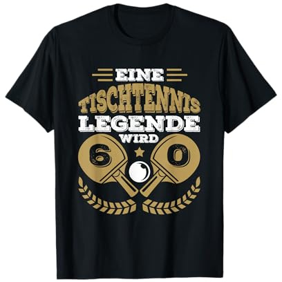Tischtennis Legende 60. Geburtstag Tischtennisspieler T-Shirt