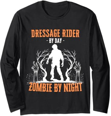 Dressage Rider by Day Zombie by Night Funny Halloween Creepy Long Sleeve T-Shirt