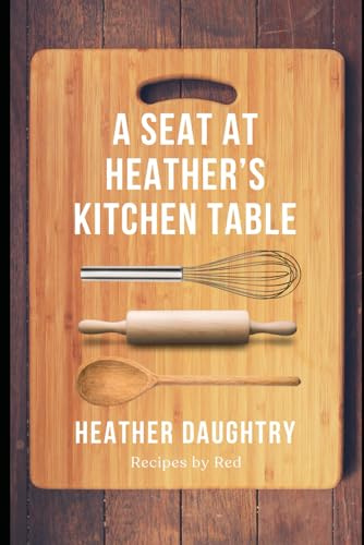A Seat at Heather's Kitchen Table
