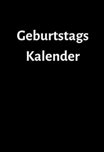 Geburtstagskalender: Geburtstagskalender Buch jahresunabhängig zum Ausfüllen, klein A6