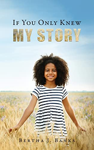 If You Only Knew My Story