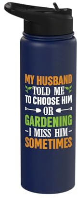 Funny Gardening Plants Garden Lover Husband Wife Gardener Stainless Steel Insulated Water Bottle