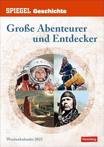 Der Spiegel Geschichte - Große Abenteurer und Entdecker - Kalender 2023 - Harenberg-Verlag - Wochenkalendarium - 54 Blatt mit spannenden Berichten - Wandkalender - 25 cm x 35,5 cm