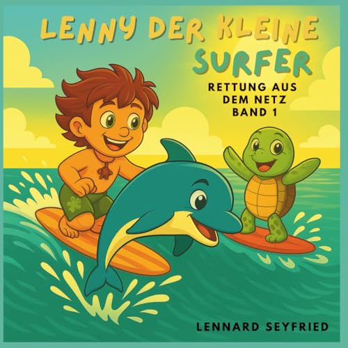 Lenny der kleine Surfer: Rettung aus dem Netz
