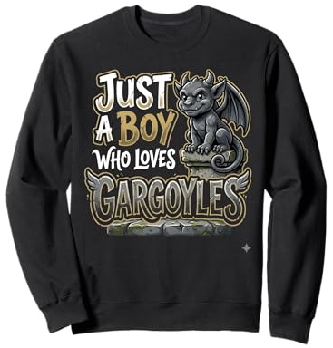 Just A Boy Who Loves Gargoyles Sweatshirt