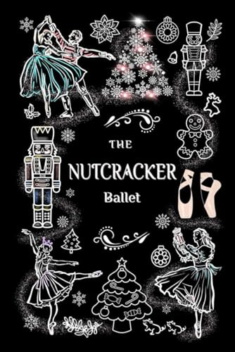 The Nutcracker Ballet Journal: 6x9 Blank Lined Notebook for Ballerinas