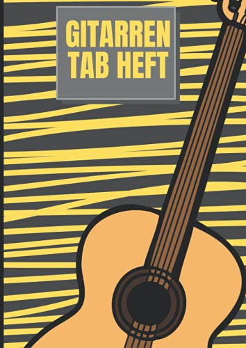 Gitarren Tab Heft: Leeres Gitarren Tabulatur Notenbuch Mit 110 Seiten Zum Ausfüllen Für Musikunterricht. Gitarre Tabs Heft Zum Lernen Für Schüler Und Als Notenheft Lehrer A4