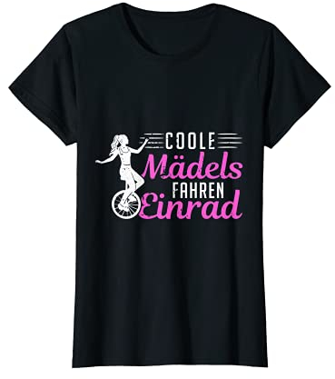 Coole Mädels fahren Einrad Einradfahrerin Unicycle T-Shirt