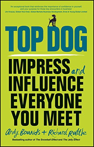 Top Dog: Impress and Influence Everyone You Meet (English Edition)