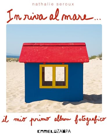 In riva al mare. Ediz. illustrata