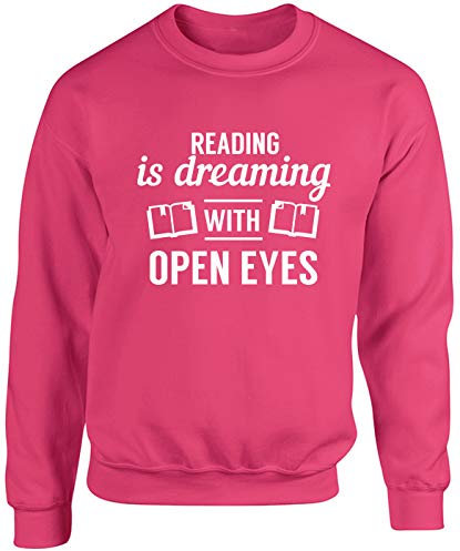 Hippowarehouse Reading is Dreaming with Open Eyes Unisex Jumper Sweatshirt Pullover Fuchsia Pink