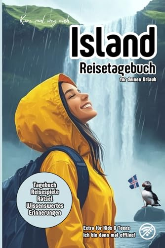 Kurz mal weg nach Island, Reisetagebuch für deinen Urlaub: Extra für Kids & Teens
