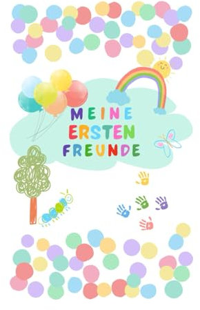 Meine ersten Freunde: Freundebuch für Junge und Mädchen - Krippe, Tagesmutter, Kindergarten (Kita), Vorschule