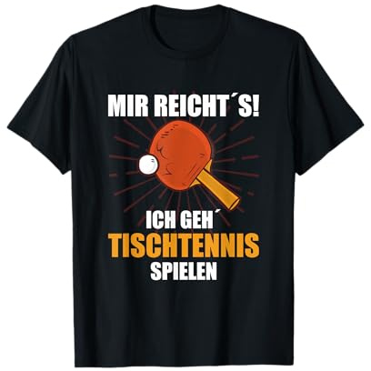 Mir reichts ich geh Tischtennis spielen T-Shirt