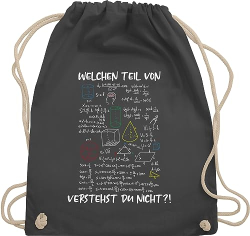 Turnbeutel Rucksack - Lehrer - Taschen - Welchen Teil von Mathe Physik Rechnen verstehst du nicht I Geschenk Mathelehrer I Mathelehrerin - Unisize - Dunkelgrau - tasche teacher math stofftasche für