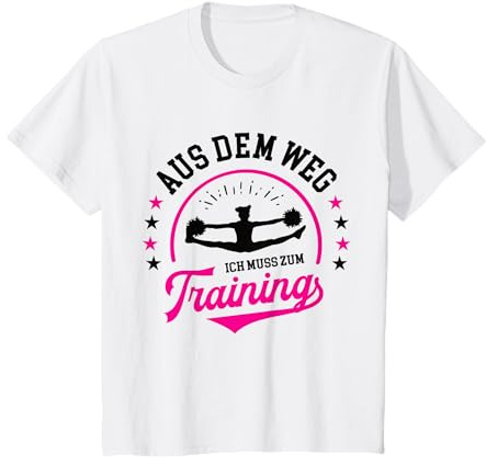 Aus dem Weg ich muss zum Training Cheerleading Cheerdance T-Shirt