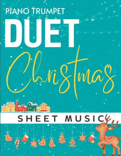 Piano Trumpet Duet Christmas Sheet Music: A Collection Of 29 Songs For Trumpet and Piano