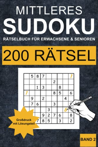 Sudoku Buch Mittel für Erwachsene und Senioren - Band 2: 200 mittlere Sudoku Rätsel für Erwachsene und Senioren in Großdruck (ein Rätsel pro Seite) mit Lösungen