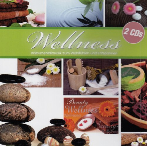 Wellness,2 Audio-CDs: Instrumentalmusik zum Wohlfühlen und Entspannen. Traumhafte Wllness-Musik für Körper & Seele