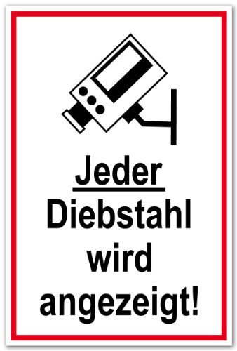 Hinweisschild aus Folie - Jeder Diebstahl wird angezeigt! - 20 x 30 cm