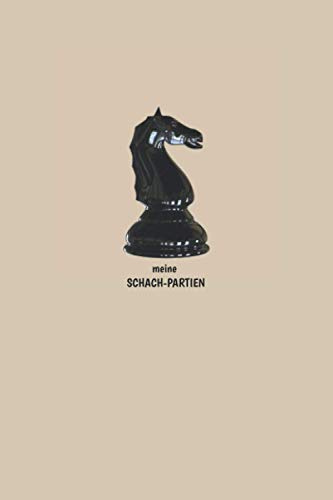 Schachbuch - Schach Notation: Meine Schachpartien - 100 Partieformulare - Geschenk für Schachspieler elfenbein