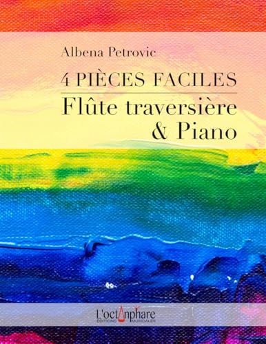 4 Pièces faciles pour flûte traversière et piano: 4 Easy Works for Flute & Piano