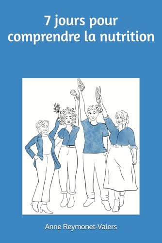 7 jours pour comprendre la nutrition