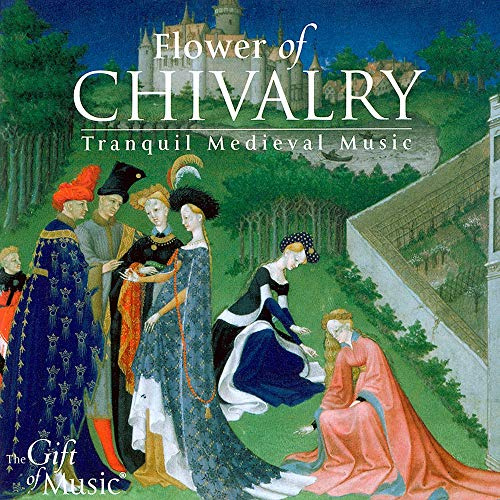 The Flower of Chivalry - Ruhige Musik des Mittelal