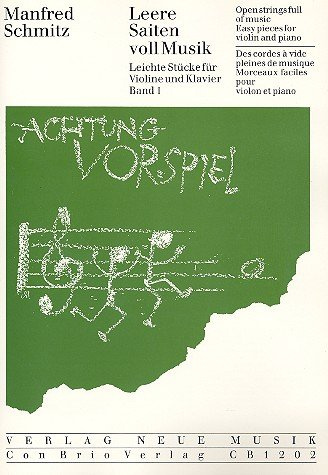 Leere Saiten voll Musik Band 1 : Leichte Stücke für Violine und Klavier