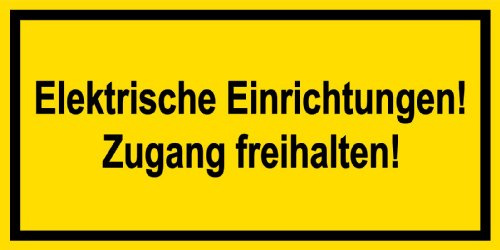 Warnschild aus Kunststoff - Elektrische Einrichtungen! Zugang freihalten - 20 X 10 cm