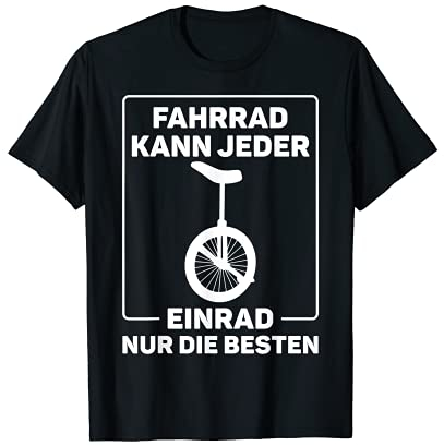 Einrad Fahren Kunststücke T-Shirt