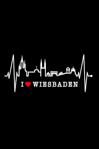 Wiesbaden Notizbuch: Wiesbaden Skyline Herzschlag Journal & Tagebuch Fan Herz Liebe I Love Wiesbaden (Liniert, 15 x 23 cm, 120 Linierte Seiten, 6 x 9) Wiesbadener Skylines für echte Hessen Fans