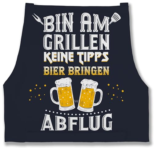 Shirtracer Schürze - Grillschürze Herren 1 - Bin am grillen keine Tipps Bier bringen Abflug - Männer Geschenk Lustig Grillen - 85x69 - Navy Blau - männergeschenke grill geschenke schürzen mann