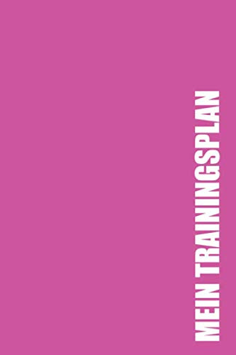 Trainingsplan für Frauen: Das Trainingstagebuch für Frauen zum Muskelaufbau / Abnehmen / Gewichtstraining im Fitnessstudio & GYM | 200 ... | Gewichtssteigerung je Übung