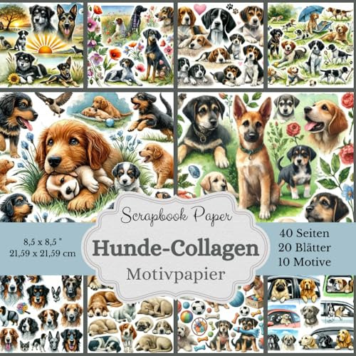 Motivpapier: Hunde-Collagen - Scrapbook Papier Kollektion: Bastelpapier Hunde in Collagen-Stil Stil: Aquarell, verspielt Motive - Format: ... Designs, jeweils 2x, - insgesamt 40 Seiten