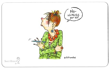Frühstücksbrettchen | Nö, ich MUSS gar nix! | Brettchen Schneidebrett | Frau Küche | Künstlerin: Barbara Freundlieb