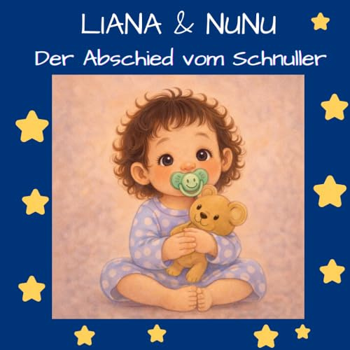 Liana & Nunu - Der Abschied vom Schnuller