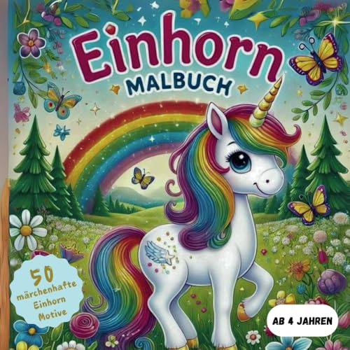 Einhorn Malbuch (Fantastische Welten: Malspaß für kleine Entdecker)