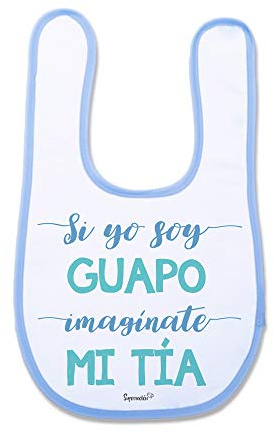 SUPERMOLON Babero Bebé Si yo soy guapo, imagínate mi tía Azul celeste con velcro