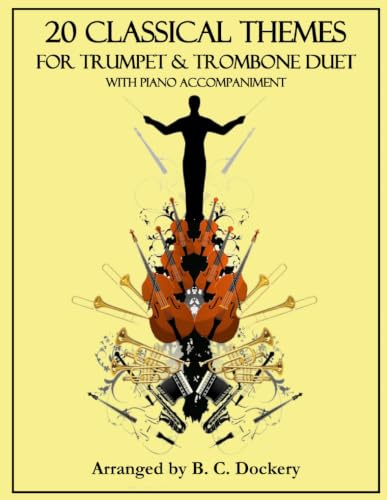 20 Classical Themes for Trumpet and Trombone Duet with Piano Accompaniment