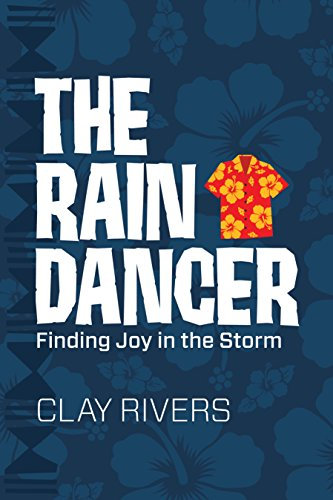The Raindancer: Finding Joy in the Storm (English Edition)